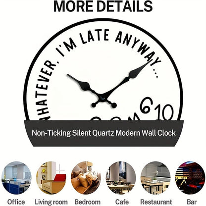 “Whatever, I’m Late Anyway” Wall Clock