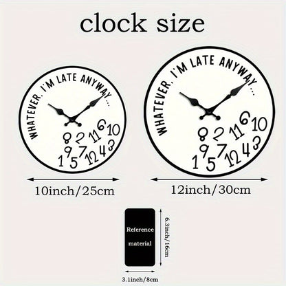 “Whatever, I’m Late Anyway” Wall Clock