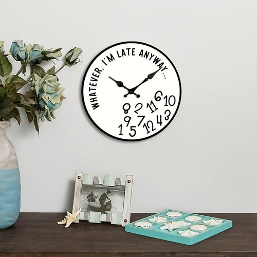 “Whatever, I’m Late Anyway” Wall Clock