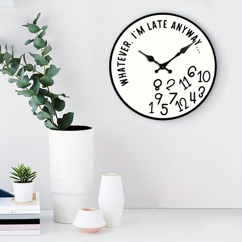 “Whatever, I’m Late Anyway” Wall Clock